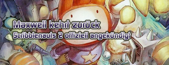 Maxwell kehrt zurück - Scribblenauts 2 offiziell angekündigt