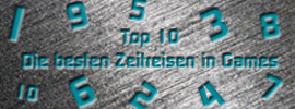 Top 10 – Die besten Zeitreisen in Videospielen