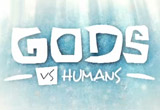 Gods vs. Humans