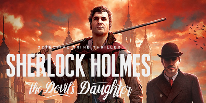 Sherlock Holmes: The Devil’s Daughter