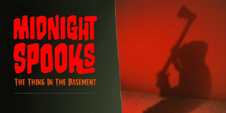 Midnight Spooks-Basement