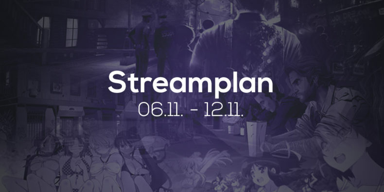 Streamplan der Woche - 6. bis 12. November 2017