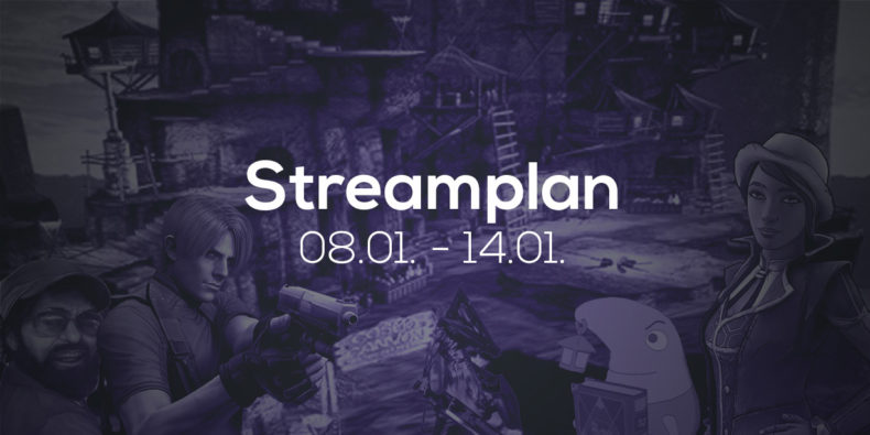 Streamplan der Woche – 08. bis 14. Januar 2018 Streamplan der Woche – 08. bis 14. Januar 2018