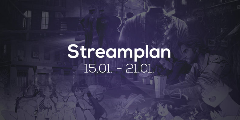 Streamplan der Woche – 15. bis 21. Januar 2018