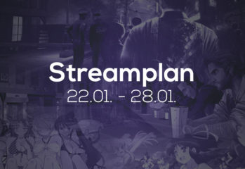 Streamplan der Woche – 22. bis 28. Januar 2018