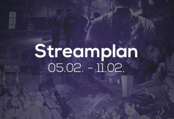 Streamplan der Woche – 05. bis 11. Februar 2018