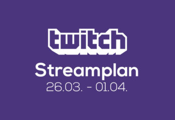 Streamplan der Woche – 26. März bis 1. April 2018