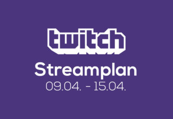 Streamplan der Woche – 9. bis 15. April 2018