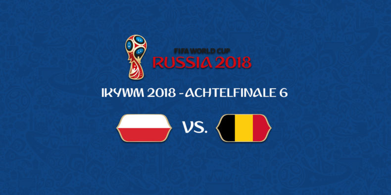 IKYWM 2018 - Achtelfinale 6 - Polen vs. Belgien