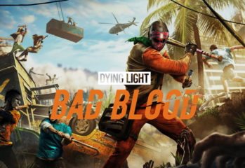 Dying Light: Bad Blood