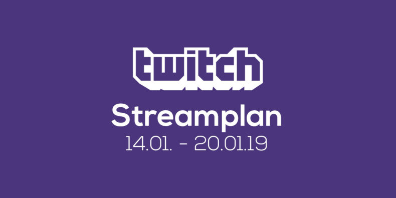 Streamplan der Woche – 14. bis 20. Januar 2019