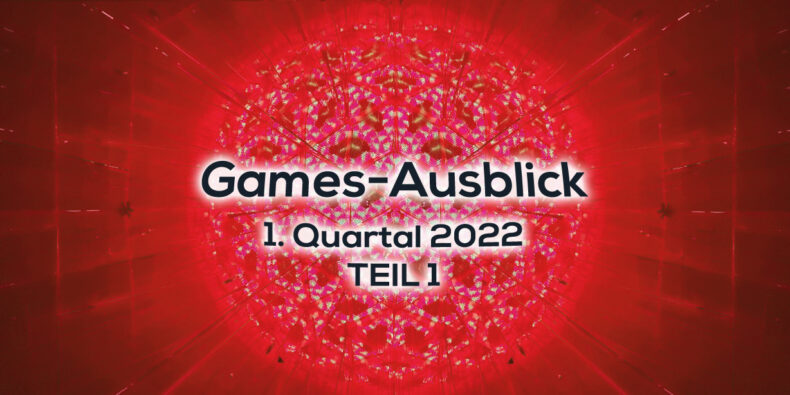 Games-Ausblick – 4. Quartal 2022 - Teil 1