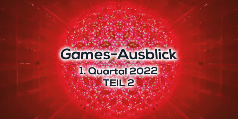 Games-Ausblick – 4. Quartal 2022 - Teil 2